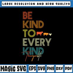 be kind to every kind - svg - vegan day - digital clipart,vegetarian t-shirt design, instant download svg, eps, png file