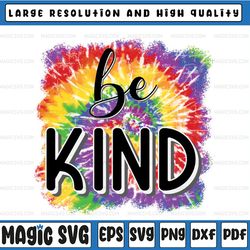 be kind, tie dye - sublimation design digital download - png