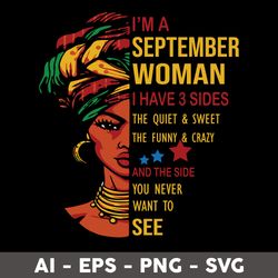 i'm an september woman svg, i have 3 sides the quiet & sweet svg, birthday girl svg - digital file