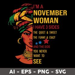 i'm an november woman svg, i have 3 sides the quiet & sweet svg, birthday girl svg - digital file
