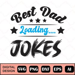 dad joke loading svg, dad svg, happy fathers day svg, best dad ever svg, daddy, funny dad svg, dad jokes svg, husband sh