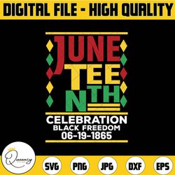 juneteenth svg , celebiration balck freedom juneteenth shirt svg, black life, freedom svg, june 19 svg, 1865 svg,junetee