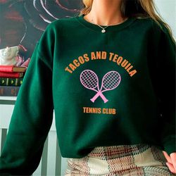 Tacos and Tequila Tennis Club Sweatshirt Beach Sweatshirt Athletic Sweater Summer Tennis Gift