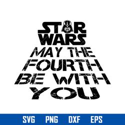 star wars may the fourth be with you svg, star wars svg, png dxf eps digital file