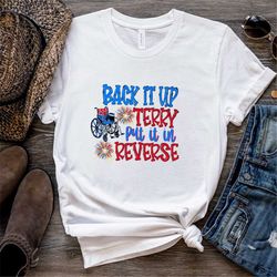 Put It In Reverse Terry - Cute July 4th Shirt - Put It In Reverse Terry Shirt - Back Up Terry - 4th of July Shirts - 4th