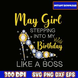 may girl stepping into my birthday like a boss svg - birthday like a boss svg - birthday svg, cutting file download
