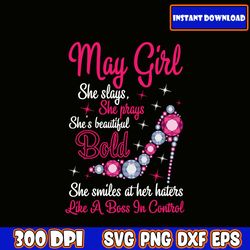 may girl svg she slays she prays she's beautiful she smiles at her haters like a boss in control svg download