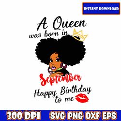 a queen was born in september, birthday queen, queens are born in, birthday queen, taurus queen, a queen was born svg