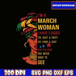 march girl svg, i'm a march woman i have 3 sides svg vector designs clipart cricut
