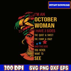 october girl svg, i'm a october woman i have 3 sides svg vector designs clipart cricut