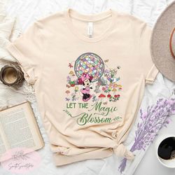 disney epcot shirt, let the magic blossom, minnie and daisy shirt, disney floral epcot shirt, disney world shirt, disney