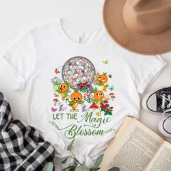 disney orange bird shirt, let the magic blossom shirt, florida orange bird shirt, epcot festival shirt, disney family va
