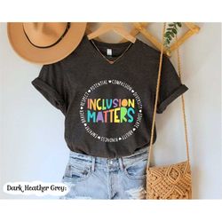 Inclusion Matters Shirt, Autism Shirt, ADHD Shirt, Autism Gifts, Special Education Teacher Shirt, Neurodiversity Shirt,