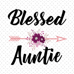 blessed auntie, svg files for silhouette, files for cricut, svg, dxf, eps, png instant download