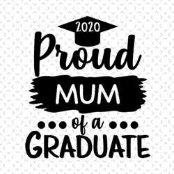 proud mum of a graduate svg, mothers day svg, proud mum svg, mother svg, graduates mother svg, graduate svg, mum svg, mo