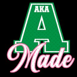 aka made svg, sorority svg, alpha kappa alpha svg, aka girl gang svg, aka sorority svg, aka svg, aka sorority, aka 1908