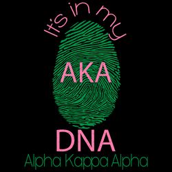 its in my aka dna svg, sorority svg, alpha kappa alpha, aka girl gang svg, aka sorority gift, aka sorority svg, aka dna