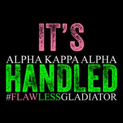 its handled alpha kappa alpha, sorority svg, aka girl gang, aka sorority svg, aka svg, alpha kappa alpha, aka 1908, skee