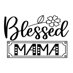 happy blessed mothers day life svg