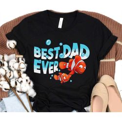 marlin and nemo best dad ever shirt / finding nemo disney dad t-shirt / father and son / father's day gift ideas / disne