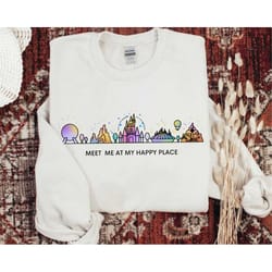 disneyland meet me at happy place disney100 color sweatshirt / disney 100 years of wonder tee / walt disney t-shirt / di