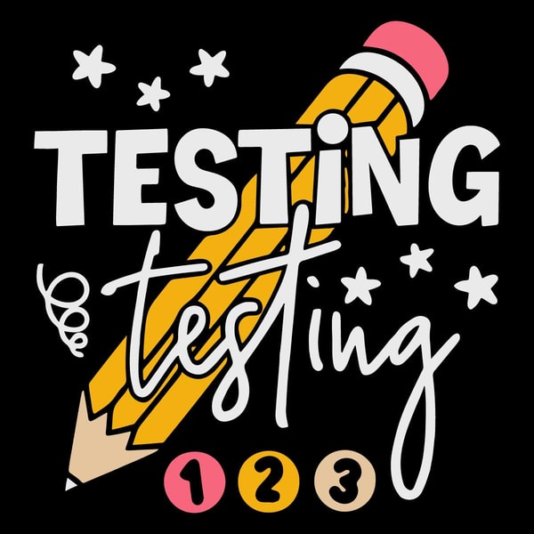 Testing Testing 123 SVG Funny Testing SVG Cutting Files | Inspire Uplift
