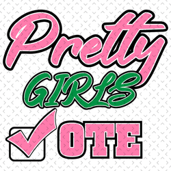 aka pretty girls vote, sorority svg, aka girl gang svg, aka sorority svg, aka svg, alpha kappa alpha, pink green svg, pr