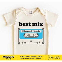 Best Mix Mom and Dad, Svg Png Dxf Eps, Baby Onesies Svg, Bodysuit Design, Funny Baby Onesies, Svg For Cricut, Baby Svg S