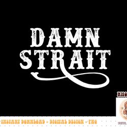 damn strait, western country music png
