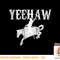 Horse Riding Yeehaw Rodeo Cowboy Western Country T-Shirt copy.jpg