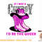 If I Was A Cowboy I'd Be The Queen, Silhouette Cowgirl Rodeo T-Shirt copy.jpg