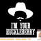 I'm Your Huckleberry T-Shirt Men Women Kids Western T-Shirt copy.jpg