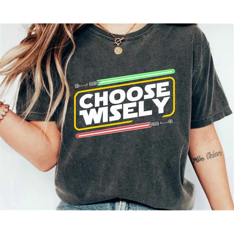 MR-55202312837-star-wars-choose-wisely-lightsabers-shirt-star-wars-image-1.jpg