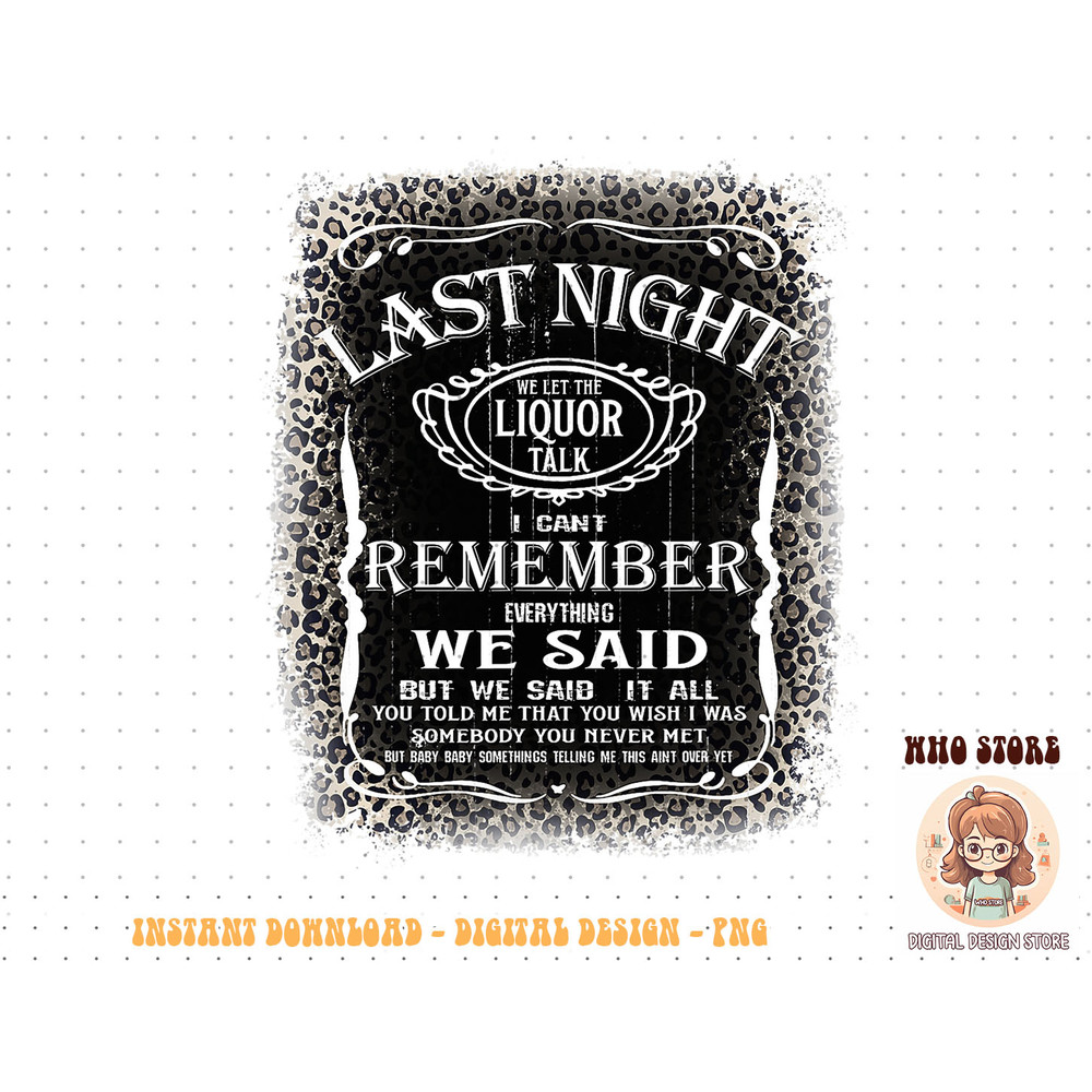 Last Night We Let The Liquor Talk Leopard Western T-Shirt copy.jpg