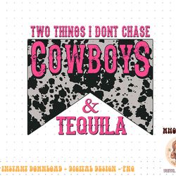 leopard 2 things i don't chase cowboys & tequila western png