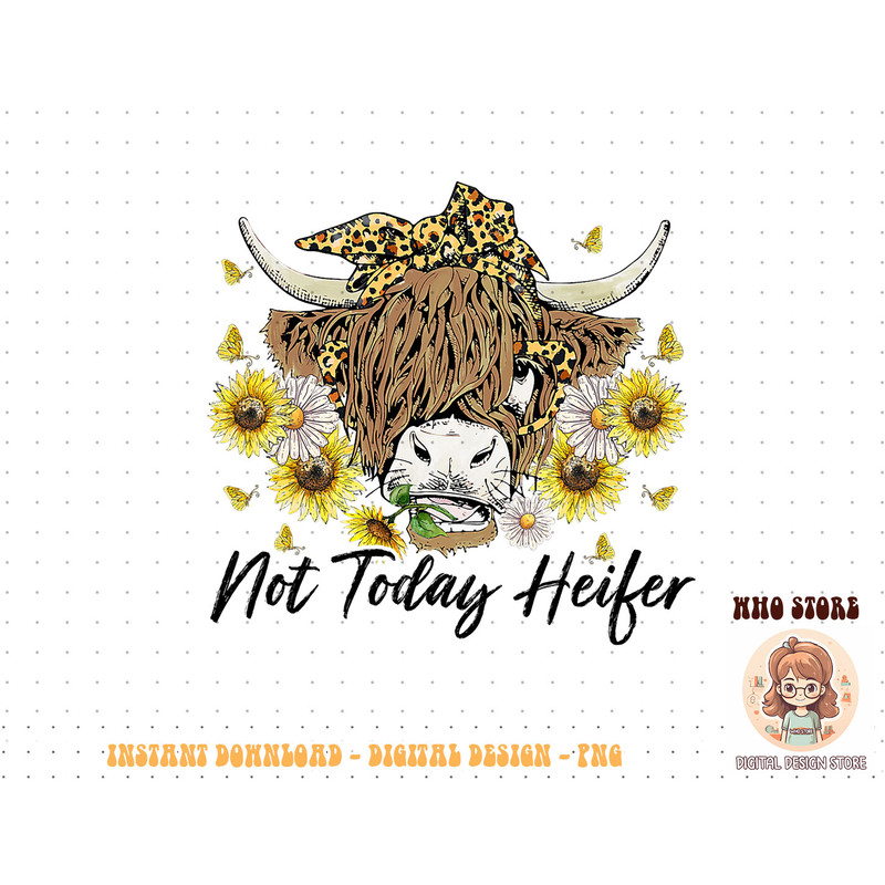Leopard Sunflower Highland Cow Not Today Heifer Western T-Shirt copy.jpg