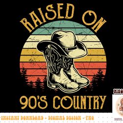 raised on 90's country music tshirt vintage cowgirl western png