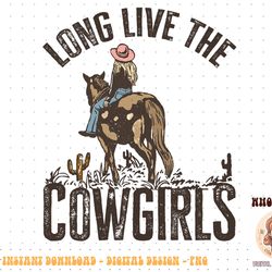 retro long live the cowgirls horseback rider western country png