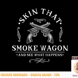 skin that smoke wagon western distressed revolver cowboy png