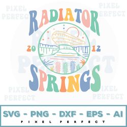 radiator springs racers svg, radiator springs svg, cars land svg, disney inspired svg, california radiator theme park sv