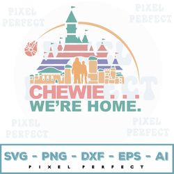 retro pastel color chewie we're home svg, chewbacca svg, star wars day svg, disney svg, galaxy's edge svg, disney castle