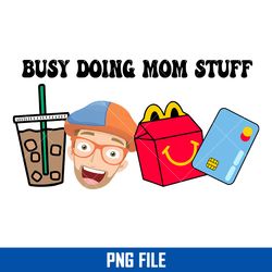 busy doing mom stuff png, blippi png digital file