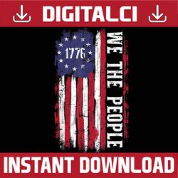us american flag 1776 we the people for independence day 4th of july, memorial day, american flag, independence day png