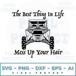 best things in life mess up your hair svg