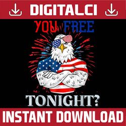 are you free tonight 4th of july independence day eagle 4th of july, memorial day, american flag, independence day png f