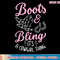 Boots & Bling Its A Cowgirl Thing for a Cowgirl T-Shirt copy.jpg