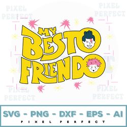 besto friendo svg, my besto friendo svg, besto friendo svg, jujutsu kaisen svg, kaisen jujutsu anime svg