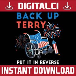 back up terry put it in reverse fireworks independence day 4th of july, memorial day, american flag, independence day pn
