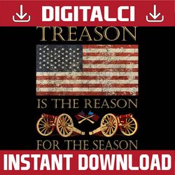 treason is the reason for the season independence day 4th of july, memorial day, american flag, independence day png fil