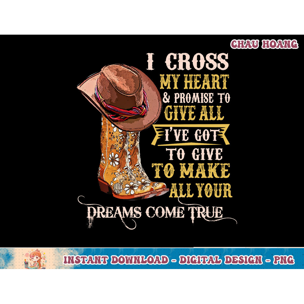 Cowgirl Boots & Hat I Cross My Heart Western Country Cowboys Long Sleeve T-Shirt copy.jpg